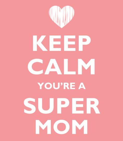 SuperMom #huisgenoot #you #supermoms #superma's Keep Calm Signs, Motherhood Quotes, Keep Calm Posters, Motherhood Inspiration, Mother Daughter Quotes, Quotes About Everything, Keep Calm Quotes, Calm Quotes, Mothers Day Quotes