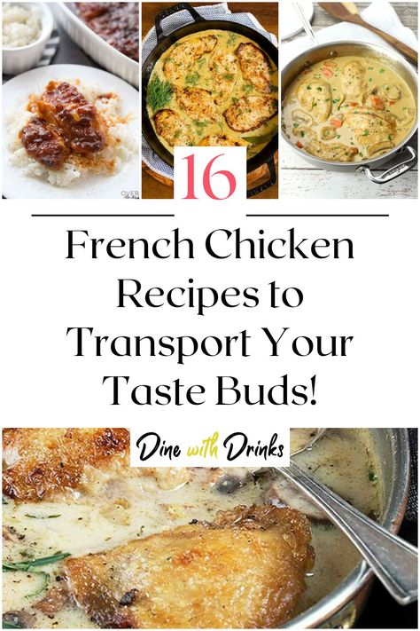 Collage of 4 french chicken recipes. French Chicken Recipes Authentic, Fancy Chicken Dinner Recipes, Chicken French Recipes, French Dinners, French Chicken Dishes, French Chicken Recipes, Chicken White Wine Sauce, Chicken Chasseur, French Cuisine Recipes