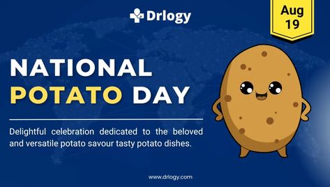 National Potato Day Aug 19: National Holiday & Upcoming Days- Drlogy Days Health Potato On Feet When Sick, National Potato Chip Day, National Potato Day, Potato Meme Humor, National Holiday, Holiday Day, National Holidays, August 19, Potato Dishes