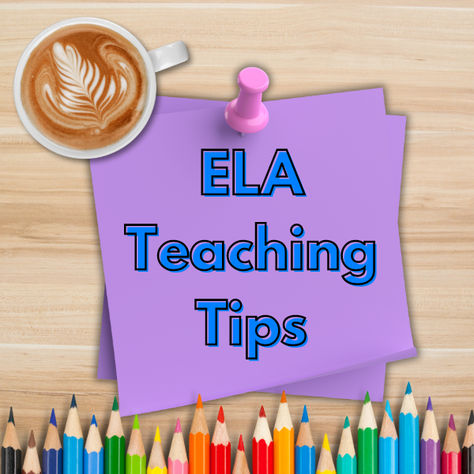 Coffee and a post-it note that reads, "ELA Teaching Tips" with a colored pencil border. Ela 4th Grade, Ela Notes, 3rd Grade Teaching, Ted Talks For Kids, Diy Booklet, Summer Learning Activities, Arts Classroom, Language Arts Teacher, Language Arts Classroom