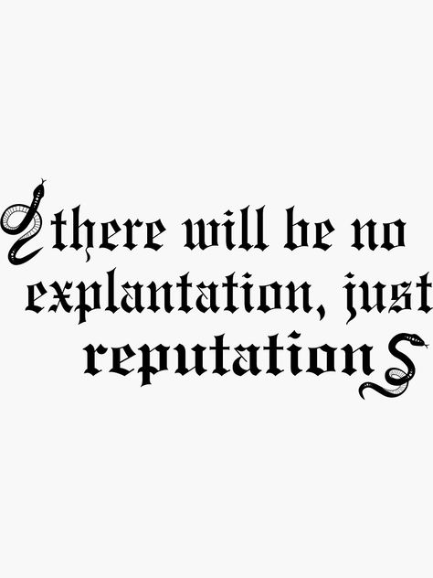 "there will be no explanation, just reputation" Sticker for Sale by Ddmuny | Redbubble There Will Be No Explanation, Taylor Swift Games, Taylor Swift Party, Starbucks Lovers, Cute Asian Babies, Taylor Swift Cute, Im Crazy, Dont Love, Music Aesthetic