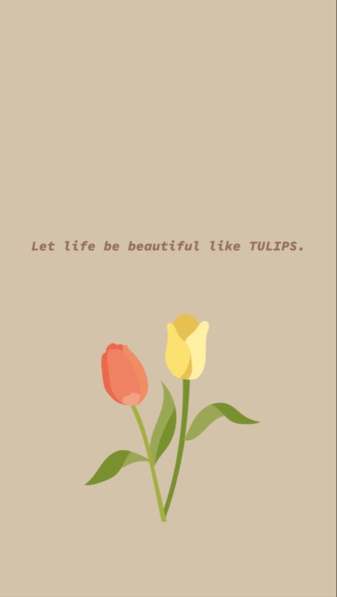 Tulips With Quotes Wallpaper, Tulips Qoute, Tulip Quotes Inspiration, Tulips With Quotes, Tulips Quotes Inspiration, Motivation Sinhala, Aesthetic Wallpaper With Quotes, White Tulips Aesthetic, Tulips Aesthetic Wallpaper