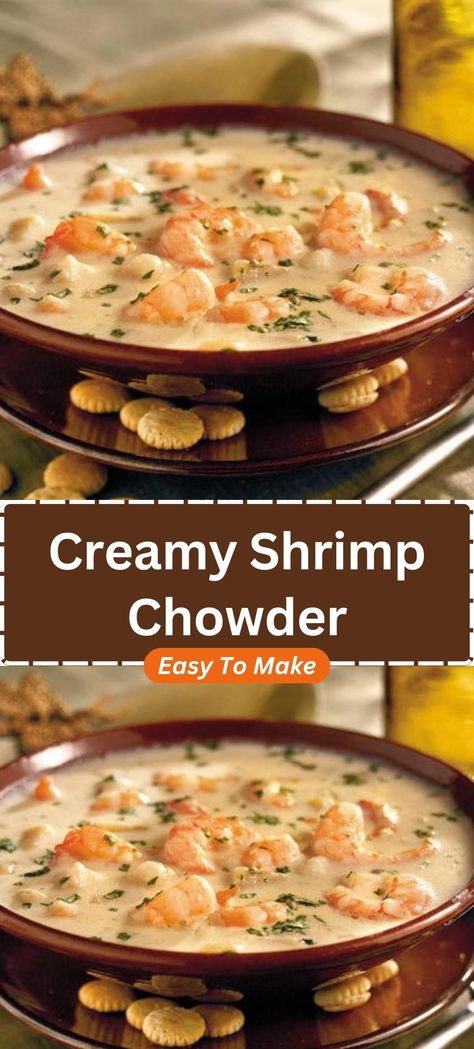 Shrimp Chowder, Chowder Recipes Seafood, Cooked Shrimp, Seafood Bisque, Creamy Shrimp, Cookies Homemade, Shrimp Soup, Chowder Soup, Shrimp Recipes For Dinner