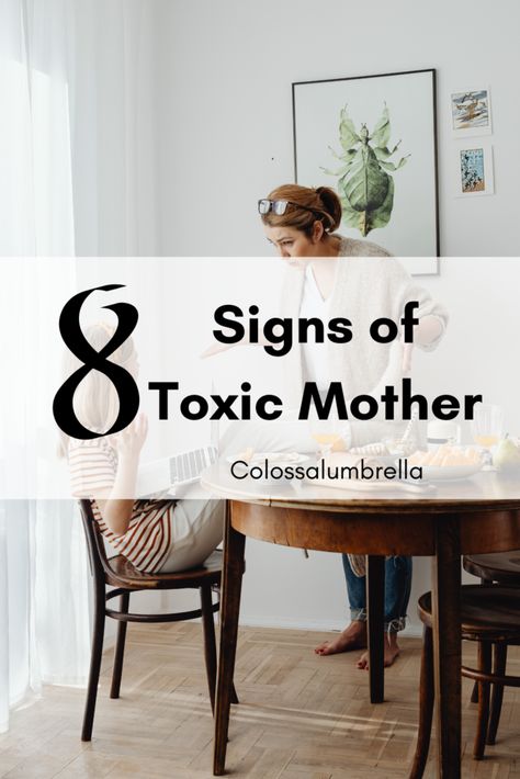 Toxic Mothers Signs, When Parents Are Toxic, Selfish Parents, Toxic Mother, Toxic Parent, Message For Mother, Mothers Of Boys, Toxic Parents, Mother Daughter Relationships