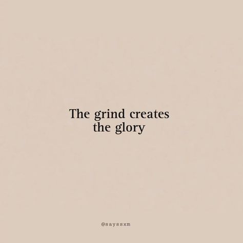 The grind creates the glory✌️ #quotes #morningmotivation #morninginspiration #positivity #struggle #saying Work Grind Quotes, Grind Season Quotes, Grit Quotes Growth Mindset, The Glory Quotes, Go Getter Quotes, Grinding Quotes, Grit Quotes, Rise And Grind Quotes, Greed Quotes