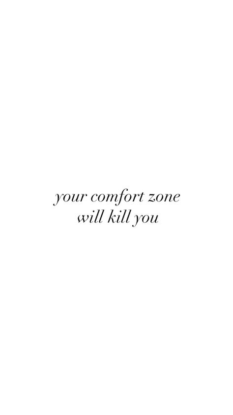 Your Comfort Zone Will Kill You Quote, Your Comfort Zone Will Kill You, Say Yes Quotes, Leave Comfort Zone, Uncomfortable Quotes, Comfort Zone Quotes Motivation, Comfort Zone Quotes, 2025 Manifestation, Out Of Comfort Zone