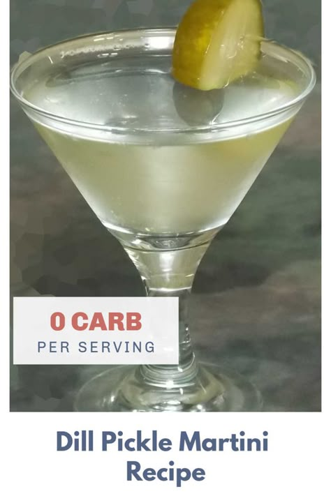 Pickle Juice Martini Vodka, Vodka And Pickle Juice, Pickle Martini Vodka, Drinks With Pickle Vodka, Low Carb Martini Recipes, Pickle Juice Drinks, Dill Pickle Vodka Drinks, Dill Pickle Drinks, Dill Pickle Martini