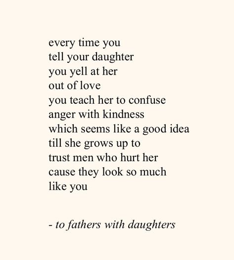 Rupi Kaur
Quotes
Poetry books
Books
Motivational quotes
Life quotes
Damn gago ang ganda nitong libro na to Often Father And Daughter Look Down On Mother, Fathers Anger Quotes, Men With Daughters Quotes, Why Are Men So Confusing, Father Abusing Daughter, Bad Mom Quotes From Daughter, Father Issues Quotes Relationships, Broken Father Daughter, Father Issues Daughters Truths Quote