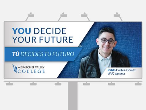 You Decide Your Future Billboard by Nick Winters College Billboard Design, Billboard Inspiration, Billboard Design, Beauty School, Graphic Design Projects, Saint Charles, Global Design, San Rafael, San Luis Obispo