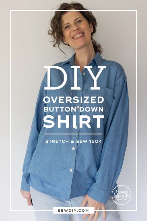 DIY Oversized Button Down Shirt — Vintage Stretch & Sew 1504 — Sew DIY Button Up Shirt Pattern, Planner Sewing, Women Button Down Shirt, Oversized Button Down Shirt, Look Polished, Shirt Sewing Pattern, Big Shirt, Sewing Blogs, Large Buttons