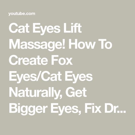 Cat Eyes Lift Massage! How To Create Fox Eyes/Cat Eyes Naturally, Get Bigger Eyes, Fix Droopy Eyelid - YouTube Bigger Eyes, Droopy Eyelids, Fox Eyes, Eye Exercises, Eye Lift, Cat Eyes, Cat Eye, Massage, To Create