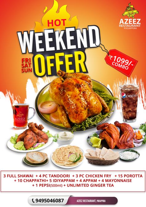 AZEEZ RESTAURANT SOCIAL MEDIA POSTER Hot weekend combo offer with unlimited ginger tea.😋😋😋 Enjoy your weekend's @ AZEEZ RESTAURANT POOJAPPURA combo time[5pm-10:30pm] Weekend Offer, Banner Design Layout, Restaurant Poster, Ayam Bakar, Restaurant Flyer, Food Banner, Food Menu Design, Food Graphic Design, Food Poster Design