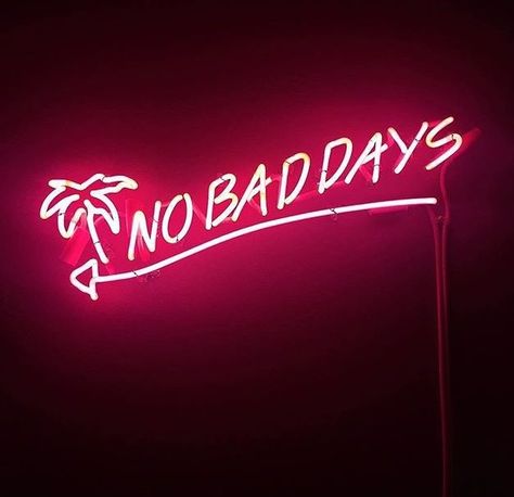 no bad days quote neon Neon Quotes, Neon Words, Light Quotes, No Bad Days, Neon Aesthetic, Neon Light Signs, Burn Out, Neon Lights, Instagram Captions