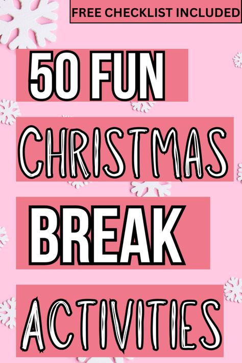 50 Fun and Festive Christmas Break Activities for Kids+Christmas Activity Checklist Christmas Break Activities For Kids, Winter Break Activities For Kids, Christmas Break Activities, Activities For Kids Christmas, Kids Christmas Activity, Winter Break Activities, Free Christmas Coloring Pages, Indoor Crafts, Bored Kids