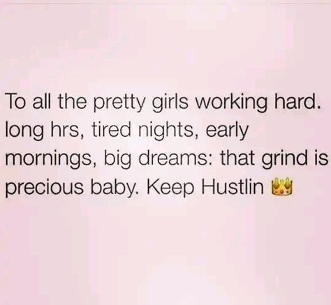 Being A Girl Is Hard Quotes, Working Hard Quotes Women, Independent Woman Quotes Work Hard, Work Hard Quotes Women, Proud Of Myself Quotes, Hard Working Woman Quotes, Proud Of You Quotes, Keep Hustling, Morning Motivation Quotes