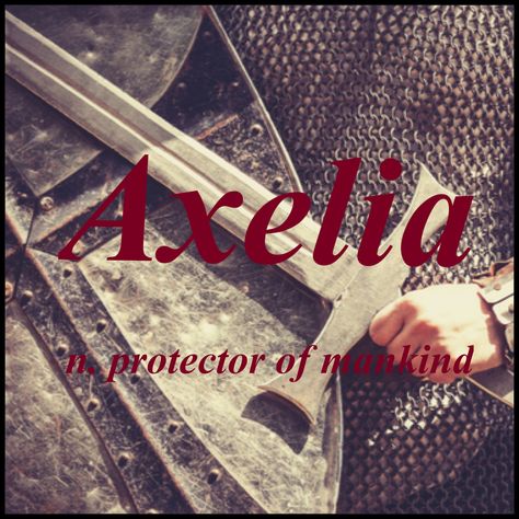 Girls Name: Axelia; Name Meaning: Protector of Mankind; Name Origin: Greek Name Meaning Protector, Greek Girl Names, Baby Names Girl, Southern Baby Names, Character Name Ideas, Names For Characters, Name Origins, Greek Easter, Fantasy Names