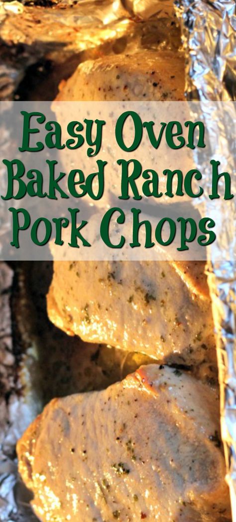 Oven Baked Ranch Pork Chops, Ranch Pork Chops Baked, Ranch Dressing Pork Chops, Baked Ranch Pork Chops, Pork Chops Tender, Pork Loin Chops Recipes, Baked Boneless Pork Chops, Oven Pork Chops, Roast Pork Chops