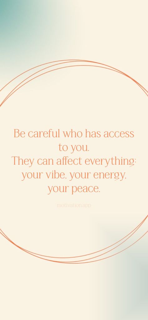 Be Careful Who You Give Your Energy To, Access To My Energy Is A Privilege, Everything Affects Everything, Good Energy Quotes, Motivation App, Everything Is Energy, Energy Quotes, S Quote, Life Path