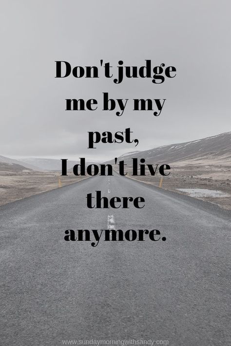 Don't judge me by my past life quotes quotes life motivational quotes Judge Quotes, Intention Quotes, Past Quotes, Dont Judge, Insta Highlights, Good Quotes, Goals Quotes, Growth Quotes, Goal Quotes