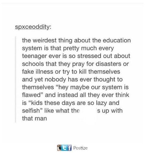 School Sucks, I Hate School, Hate School, Weekend Humor, School System, Education System, Faith In Humanity, Stressed Out, Teenager Posts