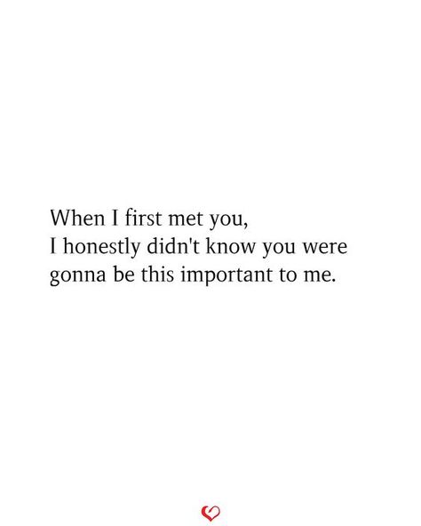 Meeting You Quotes, Ship Quotes, Special Love Quotes, Love Texts For Him, First Love Quotes, When I Met You, How We Met, Qoutes About Love, I Dont Like You