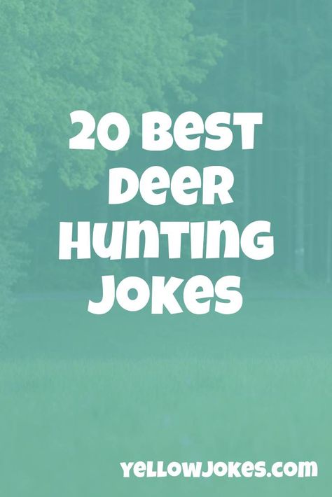 20 Best Deer Hunting Jokes Funny Hunting Jokes, Hunting Jokes Deer, Deer Jokes, Hunting Jokes, How To Tan, Deer Wallpaper, Funny Deer, Deer Hunting Tips, Hunting Humor