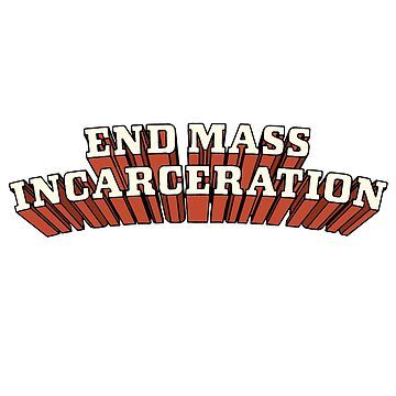 "End Mass Incarceration " Sticker for Sale by SSFootball Mass Effect Citadel, U Mass Amherst, Salarian Mass Effect, Mass Extinction, Mass Incarceration, Thermal Mass, Interesting Stuff, For Sale