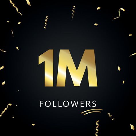 1M or 1 million followers with gold confetti isolated on black background. Greeting card template for social networks friends, and followers. Thank you, followers, achievement. 1m Instagram Followers, 1m Tiktok Followers, 1 M Followers, 1million Followers Instagram, Millions Of Followers Aesthetic, 1m Followers Instagram, 1 Million Followers Instagram, Million Followers Instagram, Draw Skirt