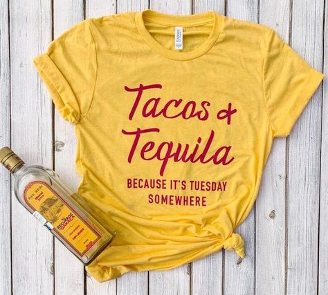 Tacos and Tequila Because It's Tuesday Somewhere Red Women | Etsy It's Tuesday, Tacos And Tequila, Taco Party, Tequila Shirt, Adventure Shirt, Outdoor Shirt, Drinking Shirts, Yellow Shirts, Taco Tuesday