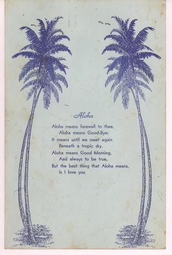 Aloha means farewell to thee, Aloha means goodbye; It means until we meet again beneath a tropic sky. Aloha means good morning, and always to be true, but the best thing that Aloha means is I Love You.  #aloha   #hawaii   #quote   #poem   #rhyme   #cute Hawaiian Phrases, 2019 Vibes, Hawaiian Quotes, Hawaiian Language, Hawaii Kona, I Need Vitamin Sea, Dream List, Aloha Spirit, Hawaiian Culture