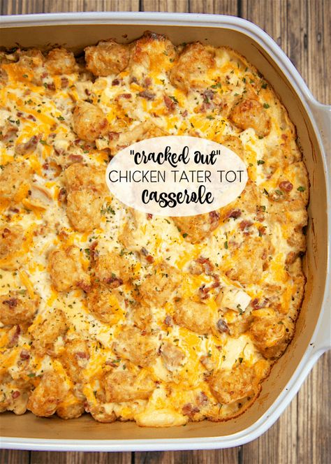 Chicken Bacon Tater Tot Casserole, Ranch Tater Tot Casserole, Cracked Out Chicken, Casserole With Tater Tots, Chicken Tater Tot Casserole, Chicken Cheddar, Cracked Out, Tater Tot Casserole Recipes, Tot Casserole