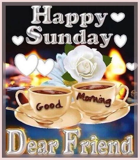 Happy Sunday Good Morning Dear Friend Happy Sunday Good Morning, Happy Sunday Pictures, Blessed Sunday Morning, Happy Sunday Images, Morning Christmas, Good Morning Dear, Happy Sunday Morning, Sunday Morning Quotes, Sunday Greetings