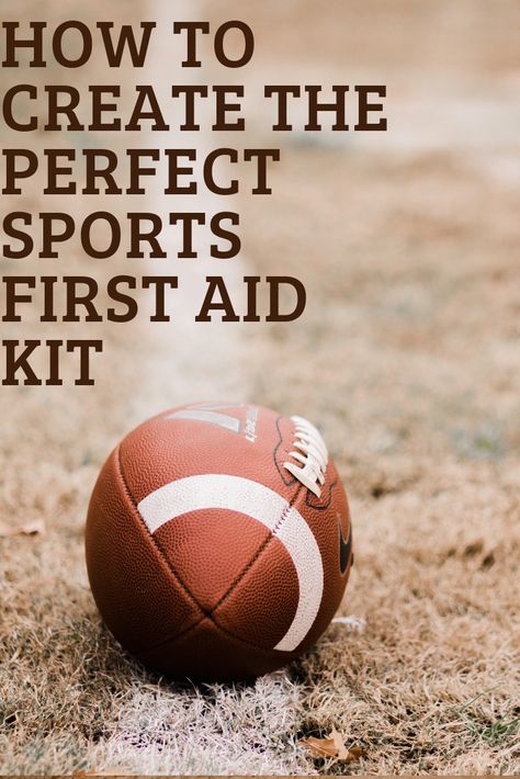 Softball First Aid Kit, Baseball First Aid Kit, Diy First Aid Kit For Sports, Sports First Aid Kit, Team Mom Football, Best First Aid Kit, First Aid Kit Contents, First Aid Kit Checklist, Diy First Aid Kit