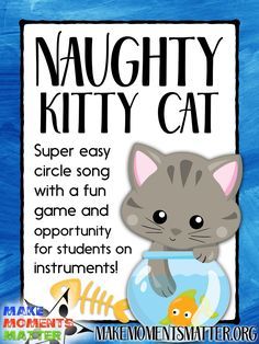 Blog post about the song Naughty Kitty Cat with ideas for singing, games, and students on instruments! Tempo Lessons Elementary Music, Kindergarten Music Games, Kindergarten Music Activities, Song Games, Circle Activity, Kindergarten Music Lessons, Elementary Music Games, Preschool Music Activities, Singing Games