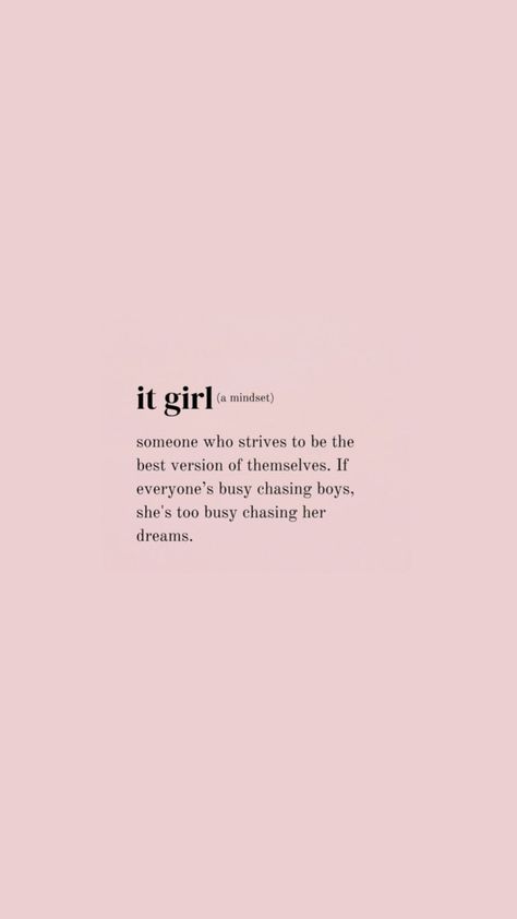 Be a "It Girl" Im That Girl Wallpaper, It Girl Asethic, It Girl Meaning, I Made It Aesthetic, It Girl Phone Wallpaper, It Girl Wallpaper Iphone, 2025 It Girl, It Girl Homescreen, It Girl Quotes Aesthetic