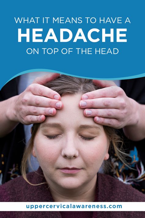 Headache Top Of Head, Forehead Headache, Reasons For Headaches, Headache Location, Forward Head Posture Exercises, Neck And Shoulder Muscles, Bad Headache, Constant Headaches, Pressure Headache