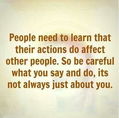 People can act how they want. Just don't be surprised when you no longer have an audience for your drama. What I Like About You, Be Careful, Quotable Quotes, A Quote, True Words, Good Advice, Meaningful Quotes, The Words, Great Quotes