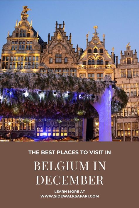 Find out the best places to visit in Belgium in December. Belgium In December, Christmas In Belgium, Brussels Belgium Travel, Europe Christmas, Visit Belgium, Christmas In Europe, Belgium Travel, Brussels Belgium, Europe Trip