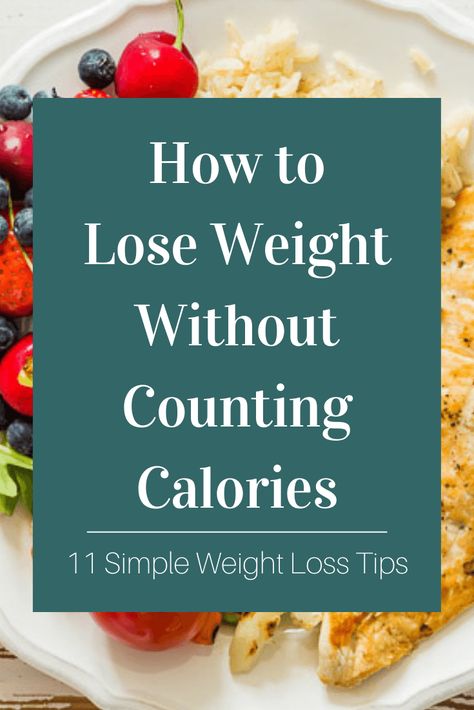 Want to lose weight but don't want to count calories? Check out these 11 simple tips and learn how to lose weight without counting calories. Kay Nutrition, Calorie Counting Recipes, Track Calories, Count Calories, Counting Calories, Body Wrap, Calorie Intake, Calorie Counting, Nutrition Tips