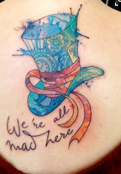 Alice in wonderland tattoo We're All Mad Here Tattoo, Hatter Tattoo, Mad Hatter Tattoo, Disney Inspired Tattoos, Alice And Wonderland Tattoos, Hat Tattoo, Mad Hatter Hat, Wonderland Tattoo, Theme Tattoo