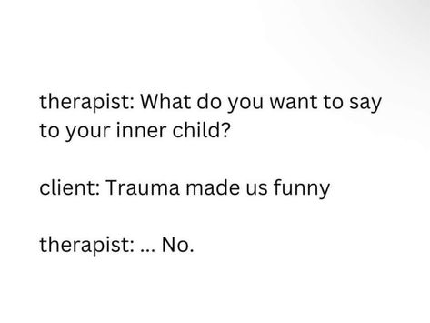 Funny Therapist Conversations, Friend Therapy Quotes Funny, Funny Therapy Quotes Humor, Therapy Funny Quotes, Funny Therapist Quotes, Therapist Jokes, Funny Therapy, Funny Therapist, I Love U Mom