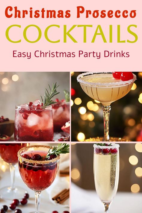 This image presents a variety of **Christmas Prosecco Cocktails**, ideal for easy holiday parties. Featured are a pomegranate and rosemary cocktail, a golden martini with cherry garnish, a cinnamon-cranberry Prosecco spritz, and a classic flute topped with cranberries and sugared rim. Festive and bubbly! Processco Cocktails Christmas, Make Ahead Christmas Cocktails, Fancy Christmas Cocktails, Champagne Holiday Cocktails, Christmas Theme Cocktails, Processco Cocktails, Prosecco Cocktails Easy, Christmas Prosecco, Christmas Themed Cocktails