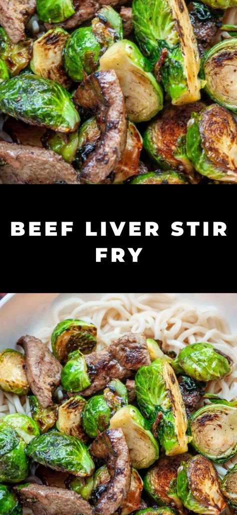 Beef Liver Stir Fry, Liver Stir Fry, Pork Liver Recipe, Sprout Recipe, Liver And Onions, Liver Recipes, Meat Pasta, Brussels Sprout, How To Cook Beef