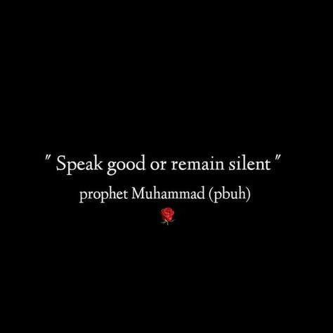 Alishna khan 😘 Speak Good Or Remain Silent, Silent Quotes, Mekka Islam, Prophet Quotes, Remain Silent, Prophet Muhammad Quotes, Muhammad Quotes, Imam Ali Quotes, Coran Islam