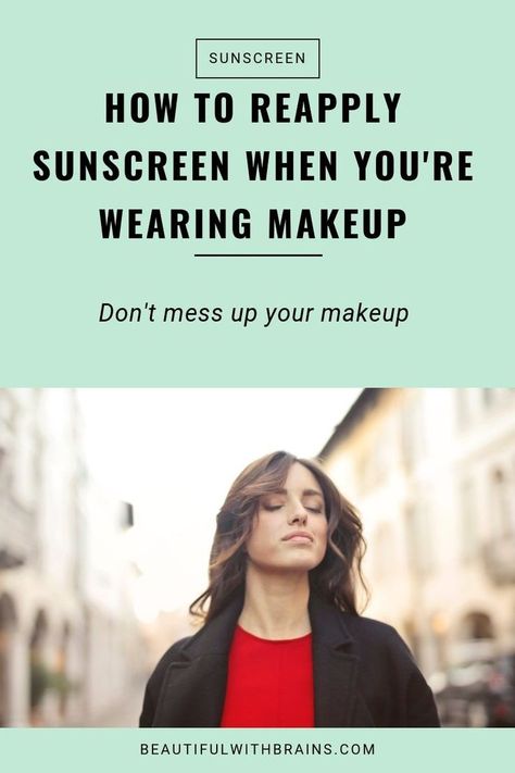 How to reapply sunscreen when you're wearing makeup. Click this pin to learn how to keep your skin protected in the sun without messing up your makeup. #skincare #sunscreen #sunprotection Reapply Sunscreen, Skincare Sunscreen, Sensitive Skin Care Routine, Makeup Tips And Tricks, Skincare Habits, Spray Sunscreen, Sensitive Skin Care, How To Apply Foundation, Full Face Makeup