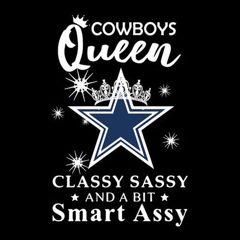 Queen Slassy Sassy Dallas Cowboys NFL Svg, Dallas Cowboys Sv - Inspire Uplift Mom Cups, Dallas Cowboys Clipart, Dallas Cowboys Crafts, Dallas Cowboys Quotes, Dallas Cowboys Christmas, Cowboys Pictures, Dallas Cowboys Svg, Dallas Cowboys Funny, Dallas Cowboys Images