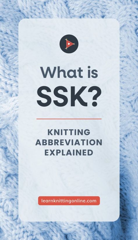 Read Knitting Patterns, Ssk In Knitting, How Do You Knit, English Knitting, Knitting Abbreviations, Knitting Stitches Tutorial, Knitting Basics, Knitting Tutorials, Learn How To Knit