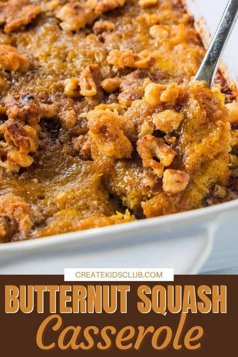 A squash casserole recipe made with walnuts, brown sugar, and sweet butternut squash. A squash recipe that's the perfect complement to any dinner or holiday table. #butternutsquashcasserole #squashcasserole #squashrecipe #createkidsclub Healthy Squash Recipes, Butternut Squash Recipes Roasted, Butternut Squash Casserole, Butternut Recipes, Winter Squash Recipes, Baked Butternut Squash, Squash Casserole Recipes, Baked Squash, Xmas Dinner