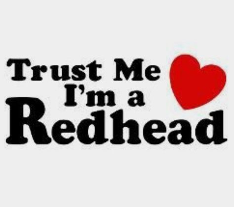 Red Head Quotes, Funny Redhead Quotes, Quotes About Red, Redhead Memes, Ginger Quotes, Red Hair Quotes, Redhead Facts, Hair Quotes Funny, Head Quotes