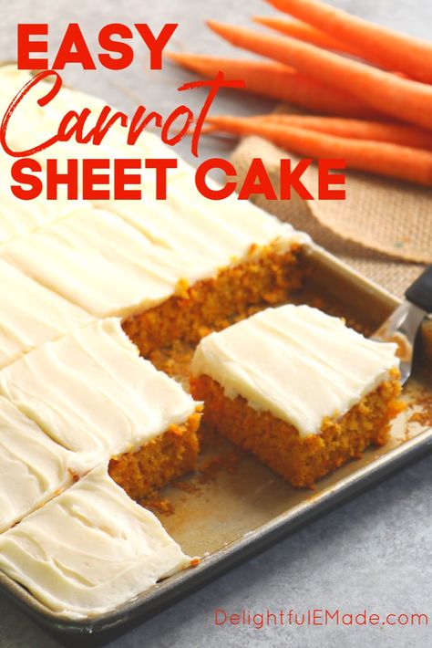 Carrot Cake Sheet Cake - EASY Carrot Cake Recipe | Delightful E Made Carrot Cake Sheet Cake, Carrot Sheet Cake Recipe, Carrot Sheet Cake, Carrot Cake Recipe Homemade, Carrot Cake Topping, Traditional Easter Desserts, Cake Sheet, Migraine Diet, Cake Carrot